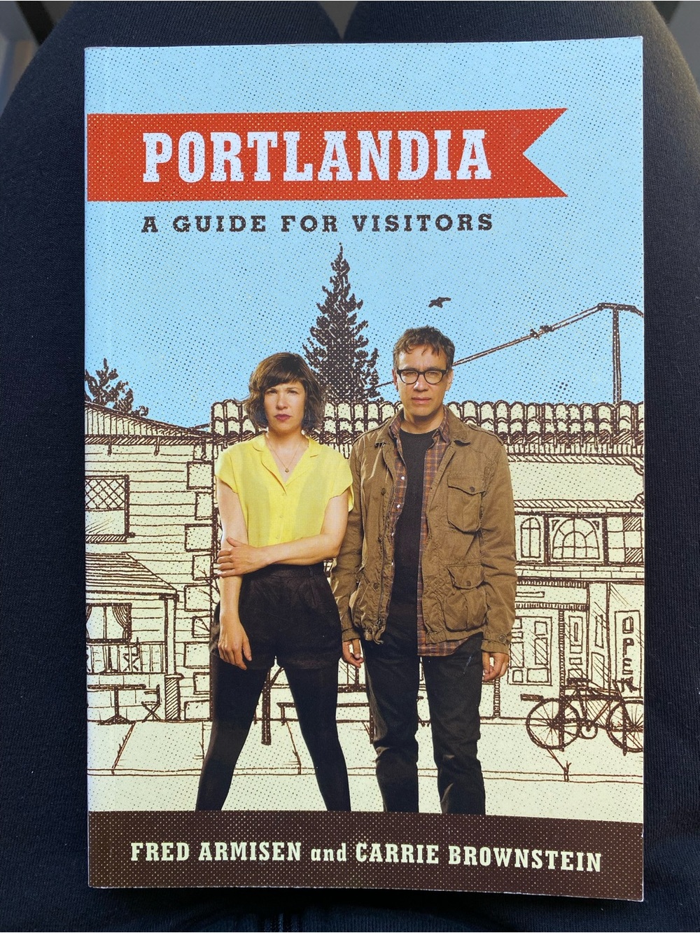 Portlandia: A Guide for Visitors Paperback Book by Fred Armisen & Carrie Brownst